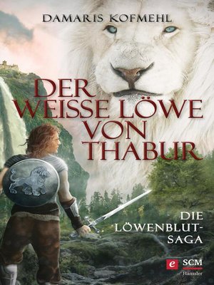 cover image of Der weiße Löwe von Thabur